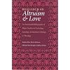 Research on Altruism and Love: An Annotated Bibliography of Major Studies in Psychology, Sociology, Evolutionary Biology, and Theology