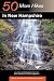 Search : 50 More Hikes in New Hampshire: Day Hikes and Backpacking Trips from Mount Monadnock to Mount Magalloway, Fifth Edition (50 Hikes)