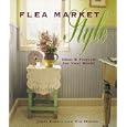 Flea Market Style by Jerri Farris, Tim Himsel, and Creative Publishing International