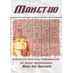 Manetho: A Study in Egyptian Chronology : How Ancient Scribes Garbled an Accurate Chronology of Dynastic Egypt (Marco Polo Monographs, 8)