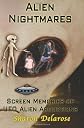 Alien Nightmares: Screen Memories of UFO Alien Abductions: Abducted by Aliens for Decades 