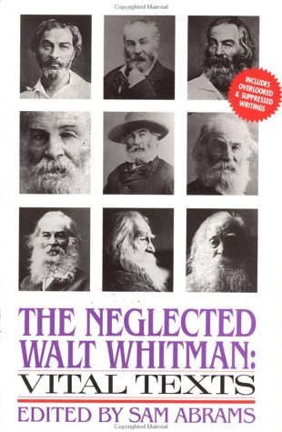 the neglected walt whitman vital texts