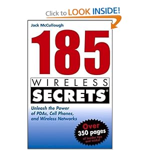 185 Wireless Secrets: Unleash the Power of PDAs, Cell Phones and Wireless Networks (Paperback)