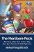 The Hardcore Facts: What Every Athlete Needs To Know Today About Sports Nutrition For Peak Performance