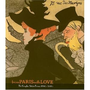 From Paris With Love: The Graphic Arts in France 1882 to 1950