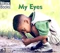 My Eyes: My Body (Welcome Books)