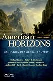 American Horizons, Concise: U.S. History in a Global Context, Volume I: To 1877
