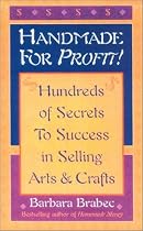 Handmade for Profit!: Hundreds of Secrets to Success in Selling Arts and Crafts