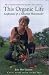 Books : This Organic Life: Confessions of a Suburban Homesteader