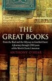 The great books : from The Iliad and The Odyssey to Goethe's Faust : a journey through 2,500 years of the West's classic literature