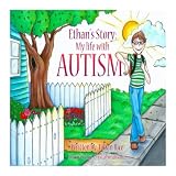 Ethan's Story; My Life With Autism