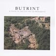 Butrint: A Guide to the City and Its Monuments by Neritan Ceka, Sally Martin, Karen Francis, and John Julius Norwich