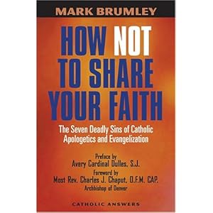 How Not to Share Your Faith: The Seven Deadly Sins of Apologetics