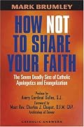 How Not to Share Your Faith: The Seven Deadly Sins of Apologetics