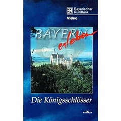 Bayern erleben - Die K�nigsschl�sser [VHS]