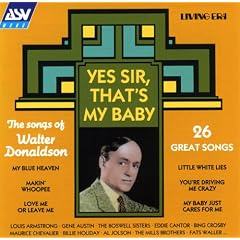 Yes Sir, That's My Baby: The Songs of Walter Donaldson