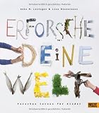 Erforsche deine Welt: Forschen lernen für Kinder Erforsche deine Welt: Forschen lernen für Kinder