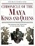 Chronicle of the Maya Kings and Queens: Deciphering the Dynasties of the Ancient Maya