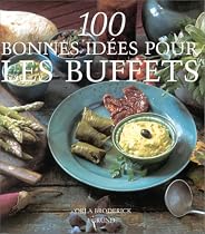 100 bonnes id&eacute;es pour les buffets