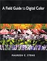 A Field Guide to Digital Color