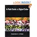 A Field Guide to Digital Color