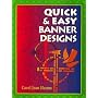 Quick & Easy Banner Designs