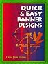 Quick & Easy Banner Designs