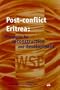 Post-Conflict Eritrea: Prospects for Reconstruction and Development