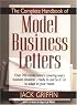 The Complete Handbook of Model Business Letters