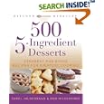 500 5-Ingredient Desserts: Decadent and Divine Recipes for Everyday Cooking