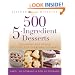 500 5-Ingredient Desserts: Decadent and Divine Recipes for Everyday Cooking