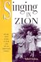 SINGING IN ZION: MUSIC AND SONG IN THE LIFE OF AN ARKANSAS FAMILY