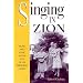 SINGING IN ZION: MUSIC AND SONG IN THE LIFE OF AN ARKANSAS FAMILY