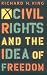 Civil Rights and the Idea of Freedom