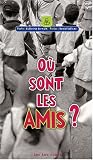 O� sont les amis ?