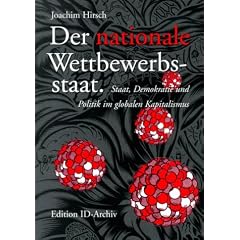 Der nationale Wettbewerbsstaat. Staat, Demokratie und Politik im globalen Kapitalismus