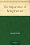 The Importance of Being Earnest