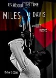 It`s About That Time: Miles Davis On and Off Record