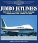 Jumbo Jetliners: Boeing's 747 and the Wide-Bodies: Liveries of the 1980s and 1990s (Osprey Colour Classics 6)
