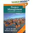 Project Management: A Managerial Approach by Jack R. Meredith and Samuel J., Jr. Mantel