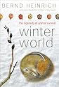Winter World: The Ingenuity of Animal Survival