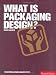 What is Packaging Design? (Essential Design Handbooks)