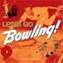 Let's Go Bowling!