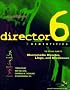 Director 6 Demystified: The Official Guide to Macromedia Director,, Lingo, and Shockwave