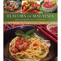 Flavors of Malaysia: A Journey Through Time, Tastes, and Traditions (Hippocrene Cookbook Library)