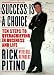 Success Is a Choice: Ten Steps to Overachieving in Business and Life