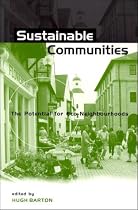 Sustainable Communities: The Potential for Eco-neighbourhoods