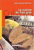 Revue Editions Sud Ouest  / La cuisine du foie gras : 130 recettes des pays de France