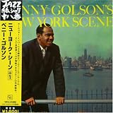 Benny Golsons New York Scene