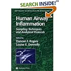 Human Airway Inflammation: Sampling Techniques and Analytical Protocols (Methods in... by Duncan F. Rogers and Louise E. Donnelly